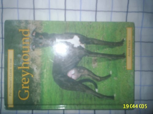 PET OWNER'S GUIDE TO THE GREYHOUND. By Anne Finch. - Finch (Anne).
