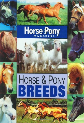 Imagen de archivo de Horse and Pony Breeds ("Horse & Pony" Magazine Library) a la venta por WorldofBooks