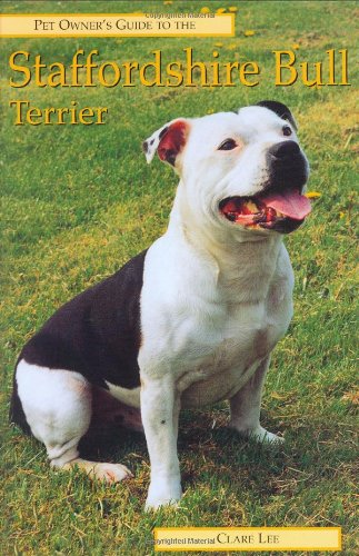 Stock image for Pet Owner's Guide to the Staffordshire Bull Terrier (Pet Owner's Guide S.) for sale by WorldofBooks