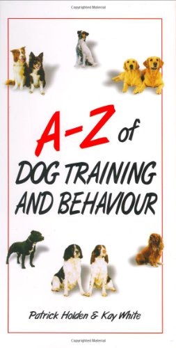 Beispielbild fr A-Z of Dog Training and Behaviour zum Verkauf von AwesomeBooks