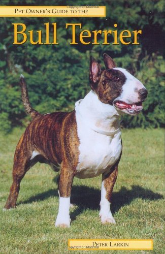 Stock image for Pet Owner's Guide to the Bull Terrier (Pet owner's guides) for sale by WorldofBooks