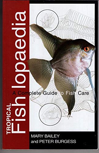 Beispielbild fr Tropical Fishlopaedia: A Complete Guide to Fish Care zum Verkauf von WorldofBooks