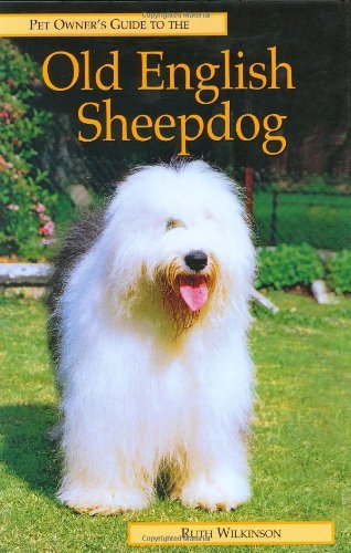 Beispielbild fr Pet Owners Guide to the Old English Sheepdog (Pet Owner's Guide S.) zum Verkauf von WorldofBooks