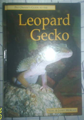 Imagen de archivo de The Pet Owner's Guide to the Leopard Gecko a la venta por HPB-Diamond