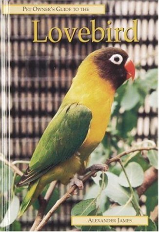 Beispielbild fr Pet Owner's Guide to the Lovebird (Pet owner's guides) zum Verkauf von WorldofBooks