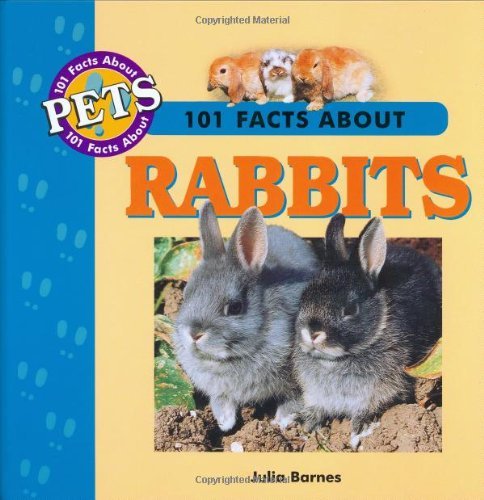 Stock image for 101 Facts About Rabbits (101 facts about pets) for sale by WorldofBooks