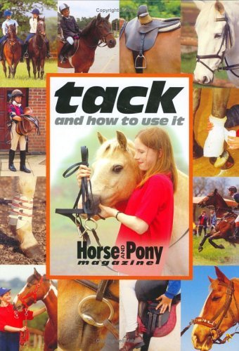 Beispielbild fr Tack: And How to Use it (Horse & Pony Library) zum Verkauf von WorldofBooks
