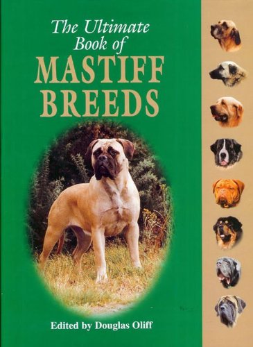 Stock image for The Ultimate Book of Mastiff Breeds (The Ultimate) for sale by MusicMagpie
