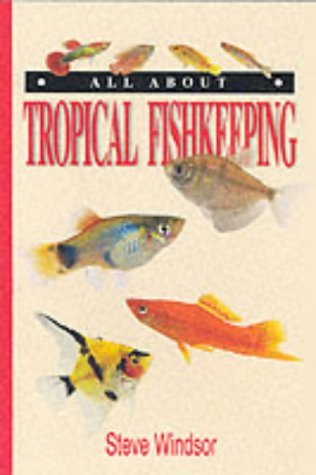 Stock image for All About Tropical Fishkeeping (All About Series) for sale by Goldstone Books