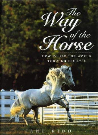 Stock image for The Way of the Horse: How to See the World Through His Eyes (Ringpress Equestrian Library) for sale by WorldofBooks