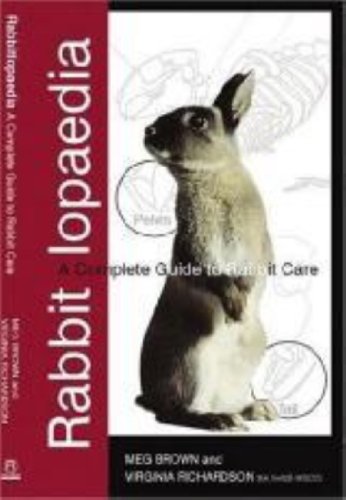 Beispielbild fr Rabbitlopaedia: A Complete Guide to Rabbit Care zum Verkauf von AwesomeBooks