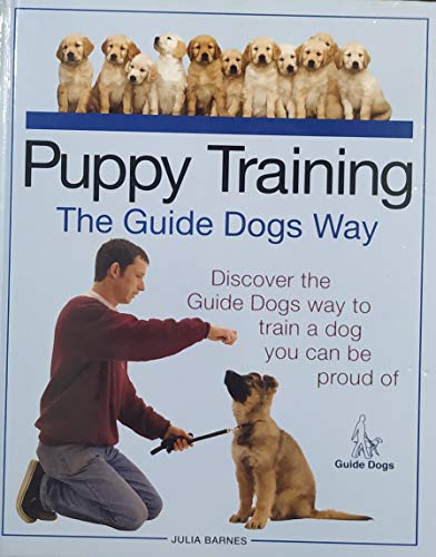 Imagen de archivo de Puppy Training the Guide Dogs Way a la venta por Goodwill Books