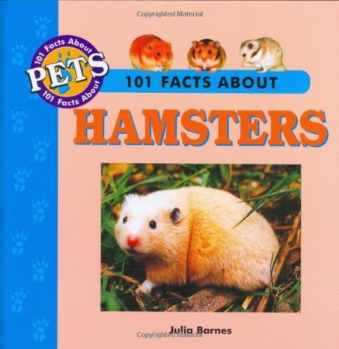 Imagen de archivo de 101 Facts About Hamsters (101 facts about pets) a la venta por WorldofBooks