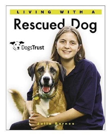 Stock image for Living with a Rescued Dog for sale by Better World Books: West