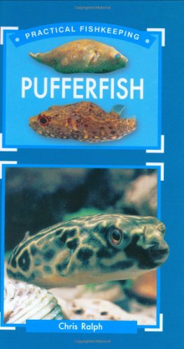 Beispielbild fr The Practical Fishkeeper's Guide to Pufferfish (Practical Fishkeeper's Guide S.) zum Verkauf von WorldofBooks
