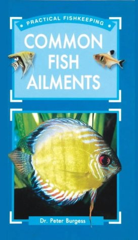 9781860542503: Common Fish Ailments (Practical Fishkeeper's Guide S.)