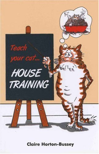 Teach Your Cat House Training (9781860542596) by Claire Horton-Bussey