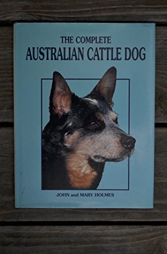 9781860542701: The Complete Australian Cattle Dog