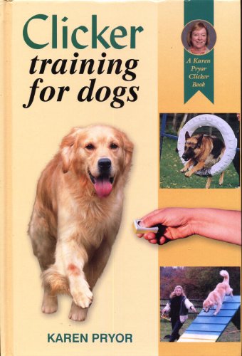Stock image for Clicker Training for Dogs: Positive reinforcement that works! for sale by AwesomeBooks