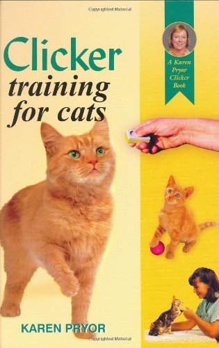 Stock image for Clicker Training Your Cat (A Karen Pryor clicker book) for sale by WorldofBooks