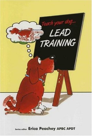 Stock image for Lead Training (Dog Problem Solver) (Dog Problem Solver S.) for sale by WorldofBooks