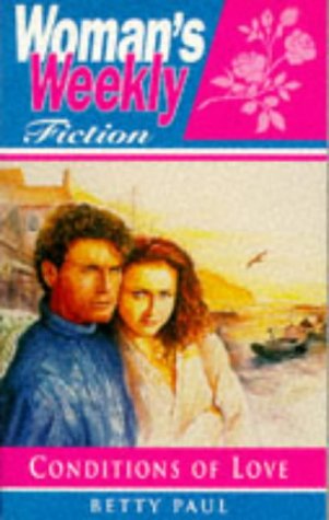 Beispielbild fr Conditions of Love ("Woman's Weekly" Fiction S.) zum Verkauf von AwesomeBooks