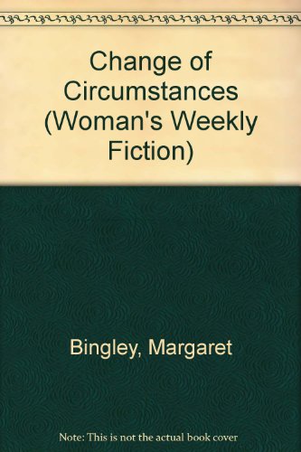 Stock image for Change of Circumstances ("Woman's Weekly" Fiction S.) for sale by AwesomeBooks