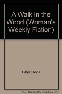 Stock image for A Walk in the Wood: No. 21 ("Woman's Weekly" Fiction S.) for sale by WorldofBooks