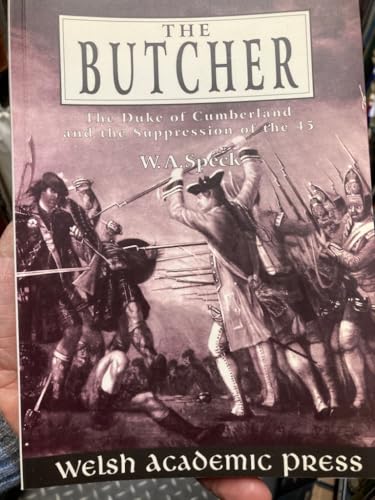 Beispielbild fr The Butcher: The Duke of Cumberland and the Suppression of the 45 zum Verkauf von WorldofBooks