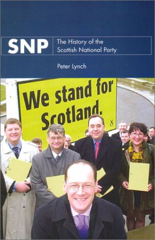 History of the Scottish National Party: The History of the Scottish National Party - Peter Lynch
