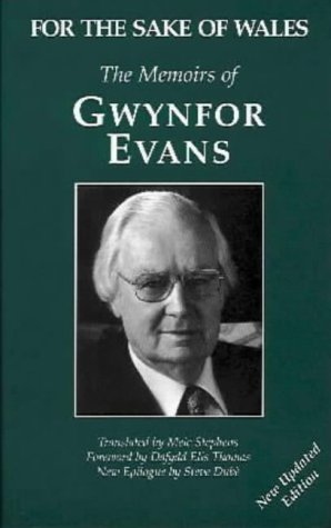 Stock image for For the Sake of Wales: The Memoirs of Gwynfor Evans for sale by Goldstone Books