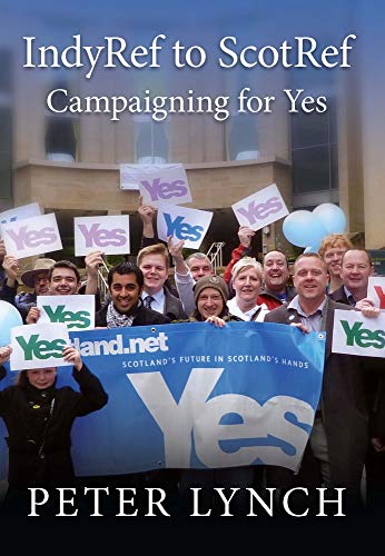 Beispielbild fr IndyRef to ScotRef: Campaigning for Yes zum Verkauf von WorldofBooks