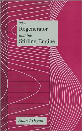 9781860580109: The Regenerator and the Stirling Engine