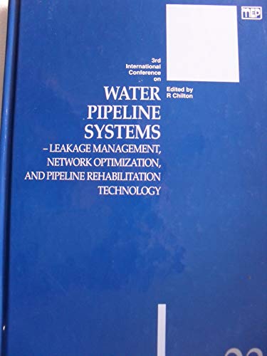 Imagen de archivo de Water Pipeline Systems: Leakage Management, Network Optimization and Pipeline Rehabilitation Technology (BHR Group Publications) a la venta por Phatpocket Limited