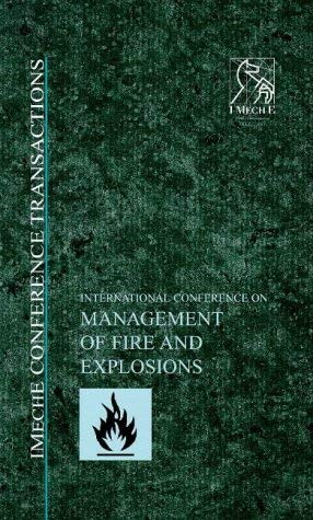 Stock image for Management of Fire and Explosions - IMechE Conference (Imeche Event Publications) for sale by Phatpocket Limited