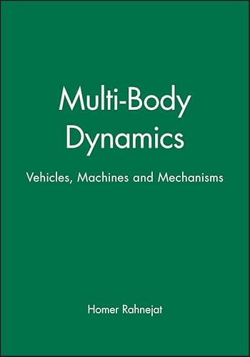 Stock image for Multi-Body Dynamics: Vehicles, Machines and Mechanisms for sale by Brook Bookstore