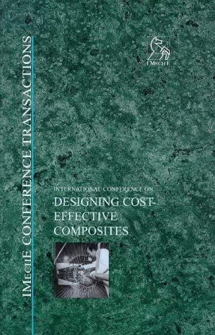 Beispielbild fr International Conference on Designing Cost-Effective Composites : 15-16 September 1998, London, UK zum Verkauf von BookOrders