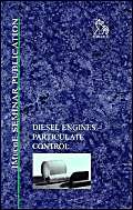 Diesel Engines: Particulate Control - IMechE Seminar (9781860581649) by IMechE (Institution Of Mechanical Engineers)