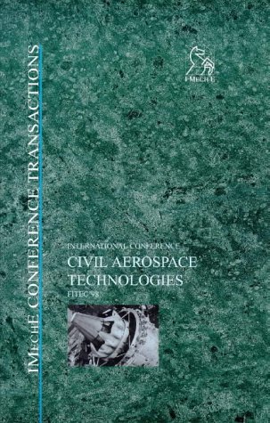 Beispielbild fr Civil Aerospace Technologies - FITEC '98 (Imeche Event Publications) zum Verkauf von Bookmonger.Ltd