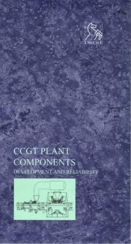 9781860581908: Ccgt Plant Components: Development and Reliability - Imeche Seminar