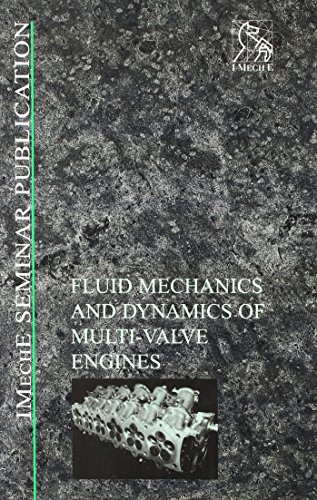 Stock image for Fluid Mechanics and Dynamics of Multi-Valve Engines (IMechE Seminar Publications) for sale by Bookmonger.Ltd