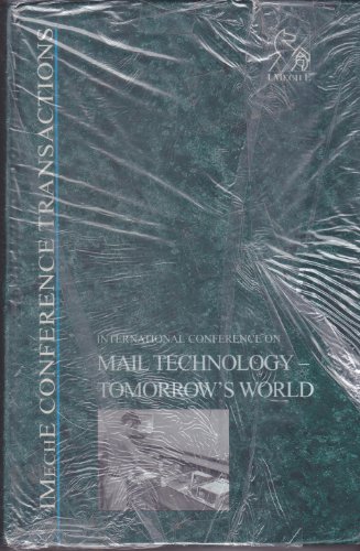 Stock image for Mail Technology: Tomorrow's World (Imeche Event Publications) for sale by Bookmonger.Ltd