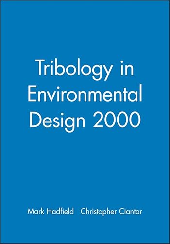 Stock image for Tribology in Environmental design 2000. The Characteristics of Interacting Surfaces - a Key Factor in Sustainable and Economic Products. for sale by Richard Booth's Bookshop