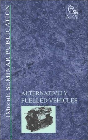 9781860583025: Alternatively Fuelled Vehicles: 2000-6 (IMechE Seminar Publications)