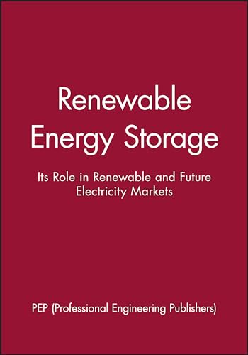 9781860583063: Renewable Energy Storage: Its Role in Renewable and Future Electricity Markets: 2000-07 (IMechE Seminar Publications)