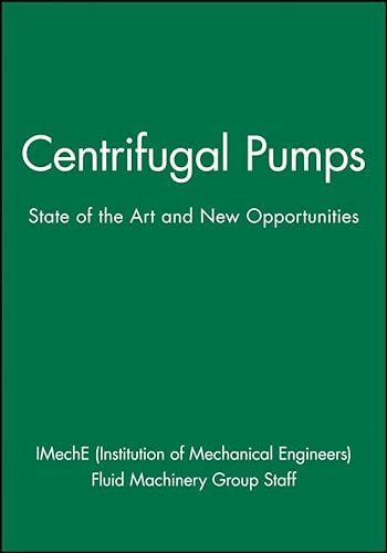 Second International Symposium On Centrifugal Pumps: The State Of The Art And New Developments; 22 September 2004, IMechE Headquarters, London, UK (Imeche Event Publications) (9781860584763) by Imeche (Institution Of Mechanical Engineers); Fluid Machinery Group
