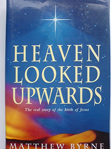 Stock image for Heaven Looked Upwards for sale by WorldofBooks