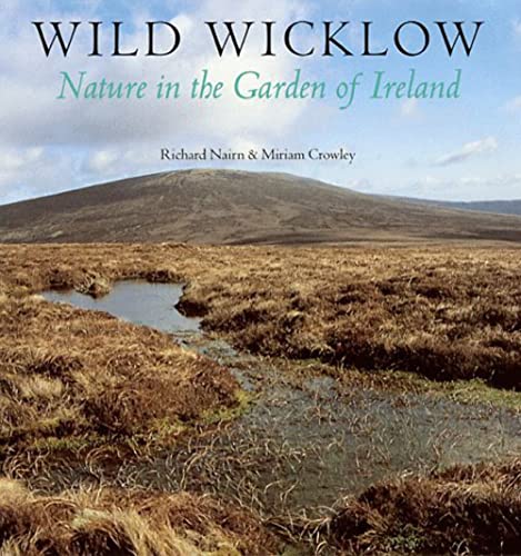 9781860590481: Wild Wicklow: Nature in the Garden of Ireland