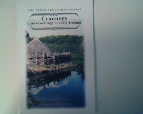 Crannogs: Lake Dwellings in Early Ireland, - O'Sullivan, Aidan,