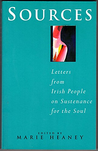 Imagen de archivo de Sources: Letters from the Irish People on Sustenance for the Soul a la venta por Ergodebooks